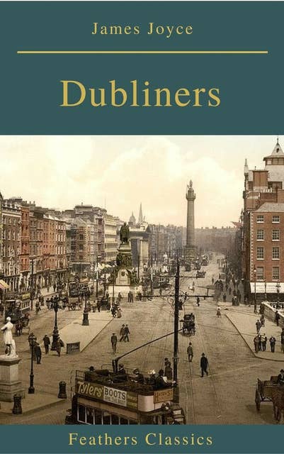 Dubliners (Feathers Classics)