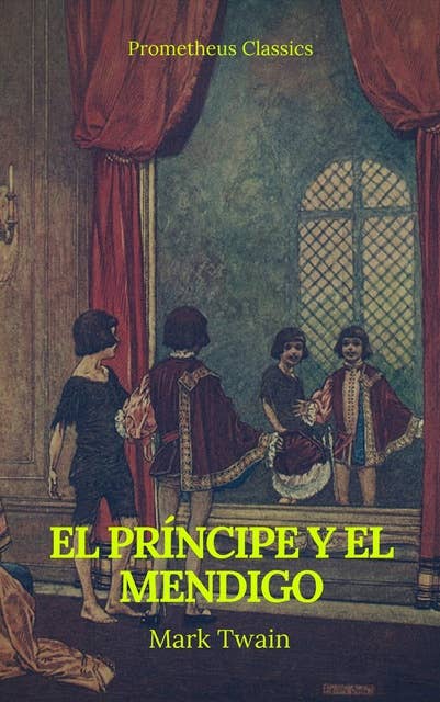 El príncipe y el mendigo (Prometheus Classics)