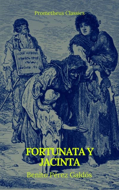 Fortunata y Jacinta (Prometheus Classics)