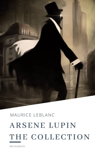 Arsene Lupin: The Collection - Ebook - Maurice Leblanc - ISBN 