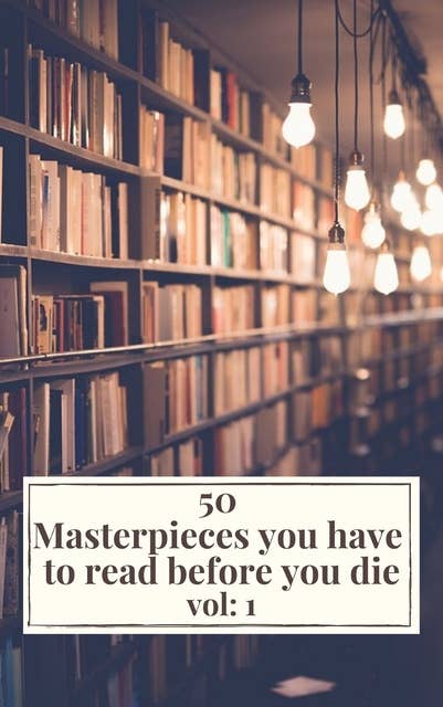 Cover for 50 Masterpieces you have to read before you die vol: 1