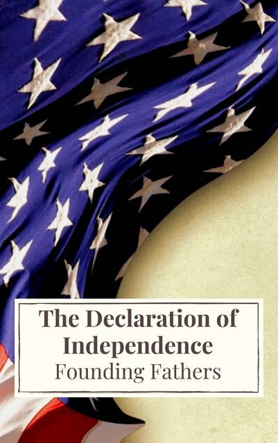 The Declaration of Independence: and United States Constitution with Bill of Rights and all Amendments