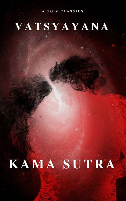Kama Sutra : The keys to Love and Sexuality
