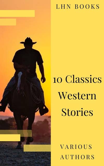 10 Classics Western Stories