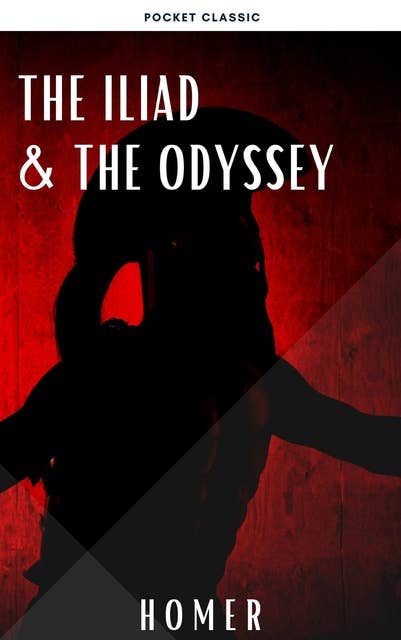 The Iliad & The Odyssey