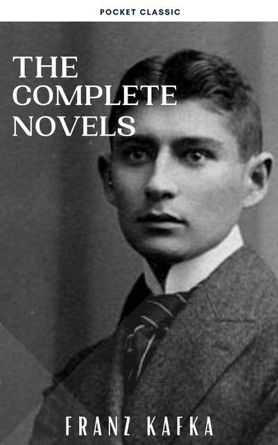 Cover for Franz Kafka: The Complete Novels