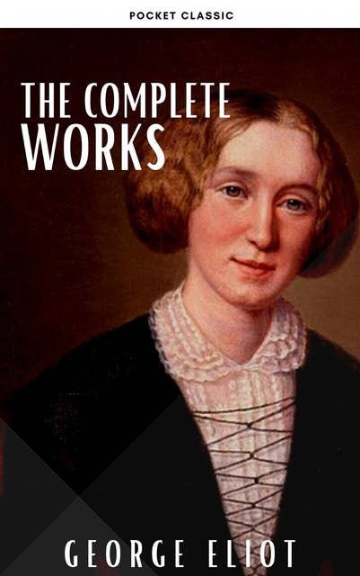 George Eliot : The Complete Works