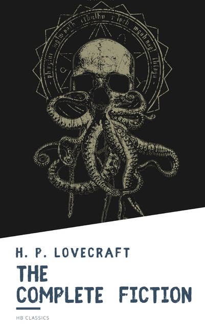 Cover for The Complete Fiction of H. P. Lovecraft