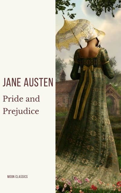 Pride and Prejudice: A Timeless Romance of Wit, Love, and Social Intrigue
