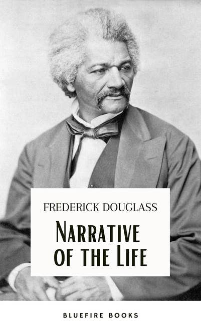 Frederick Douglass: A Slave's Journey to Freedom - The Gripping Narrative of His Life