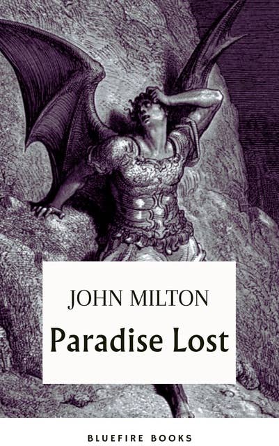 Paradise Lost: Embark on Milton's Epic of Sin and Redemption - eBook Edition