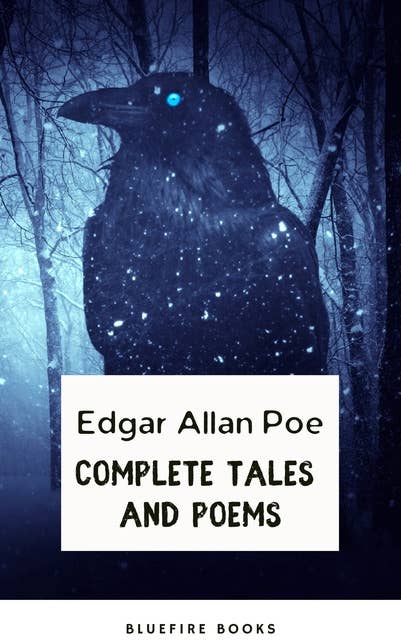 Edgar Allan Poe: Master of the Macabre - Complete Tales and Iconic Poems