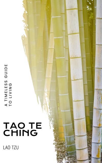 Unlock Ancient Wisdom: Tao Te Ching - The Profound Path to Enlightenment