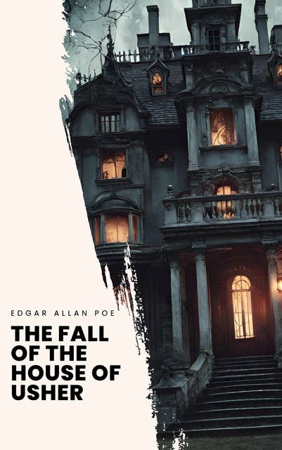 The Fall of the House of Usher: A Gothic Masterpiece