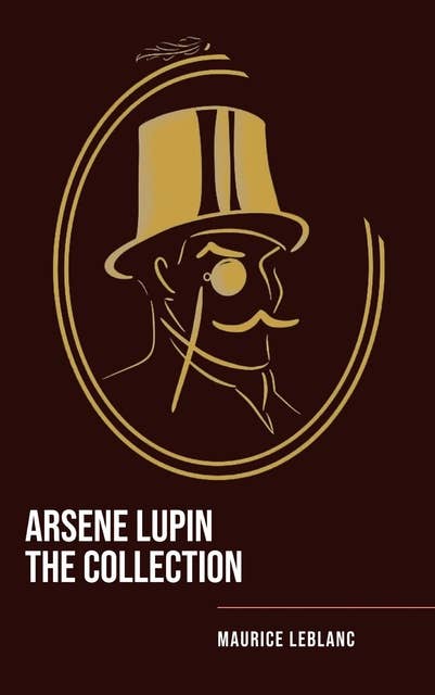 Arsene Lupin The Collection: The Master of Deception