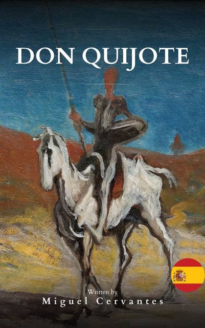 Don Quijote: Una historia atemporal de aventuras caballerescas
