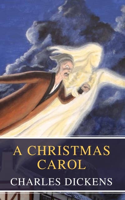 A Christmas Carol: A Timeless Tale of Redemption and the True Spirit of Christmas