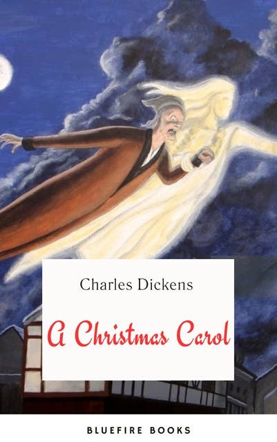 A Christmas Carol: A Timeless Tale of Redemption and Holiday Cheer