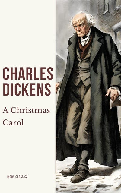 A Christmas Carol: A Timeless Tale of Redemption and the True Spirit of Christmas - Ebook - Moon 