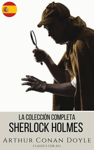Sherlock Holmes: La Colección Completa