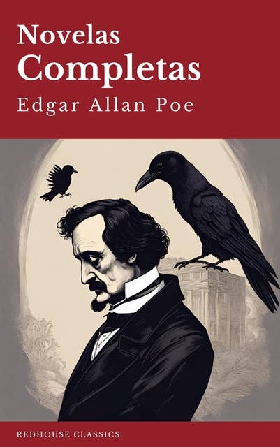 Edgar Allan Poe: Novelas Completas