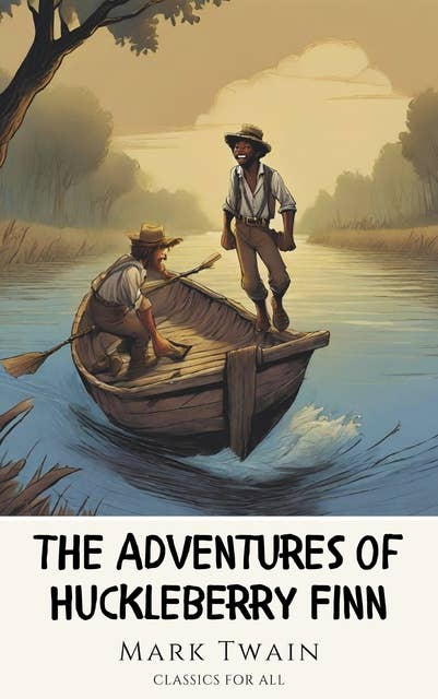 The Adventures of Huckleberry Finn: Down the River with a Friend (and a Secret)