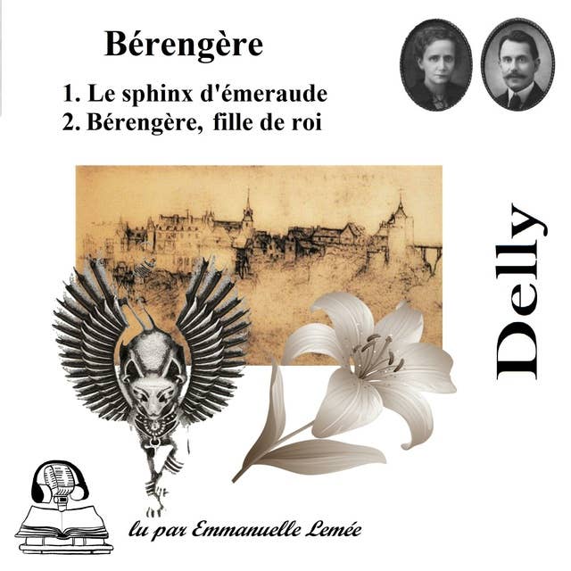 Bérengère: Le sphinx d'émeraude suivi de Bérengère, fille de roi