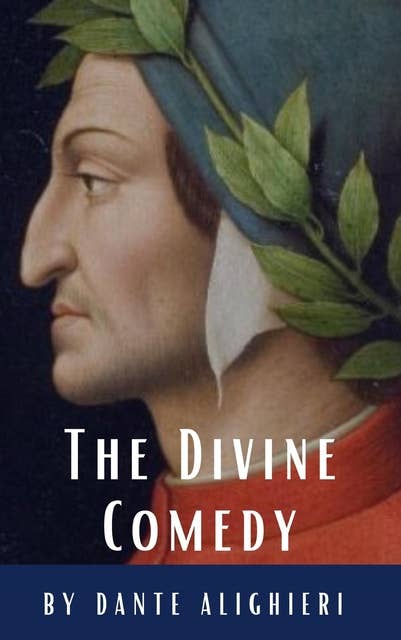 The Divine Comedy: inferno, purgatorio, paradiso
