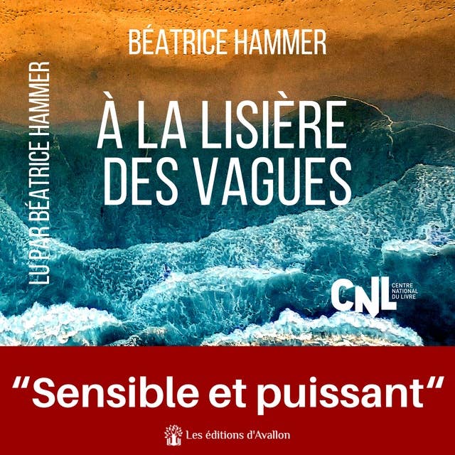À la lisière des vagues: Une magnifique histoire de résilience by Béatrice Hammer