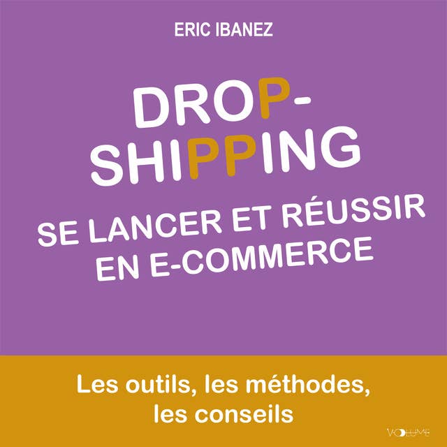 Se lancer et réussir en e-commerce: Dropshipping