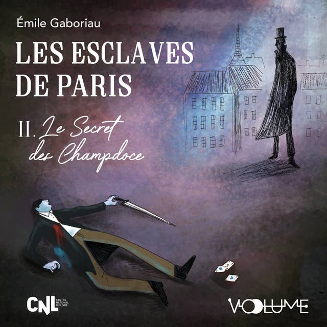 Les Esclaves de Paris II: Le Secret des Champdoce