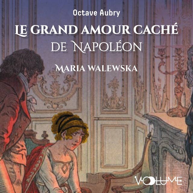 Le Grand Amour caché de Napoléon: Maria Walewska