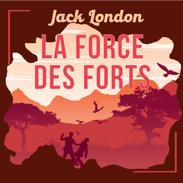 La Force des Forts, une nouvelle de Jack London