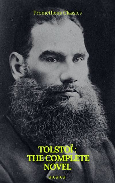 Tolstoï: The Complete novel (Prometheus Classics)