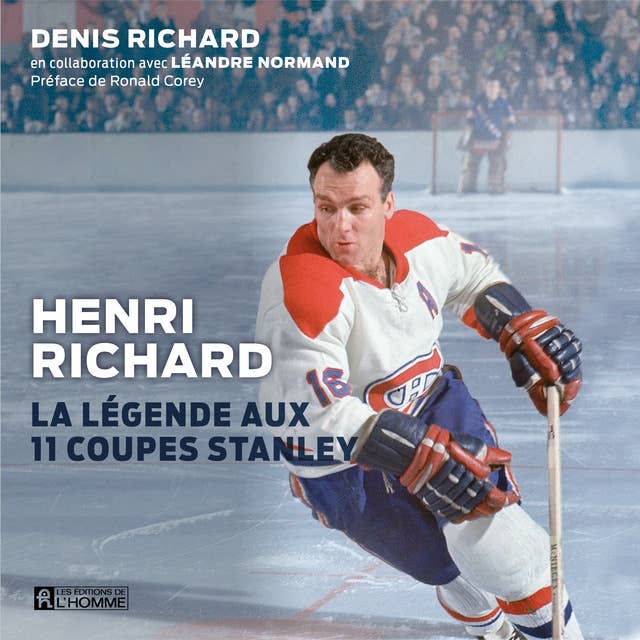 Henri Richard: La légende aux 11 coupes Stanley