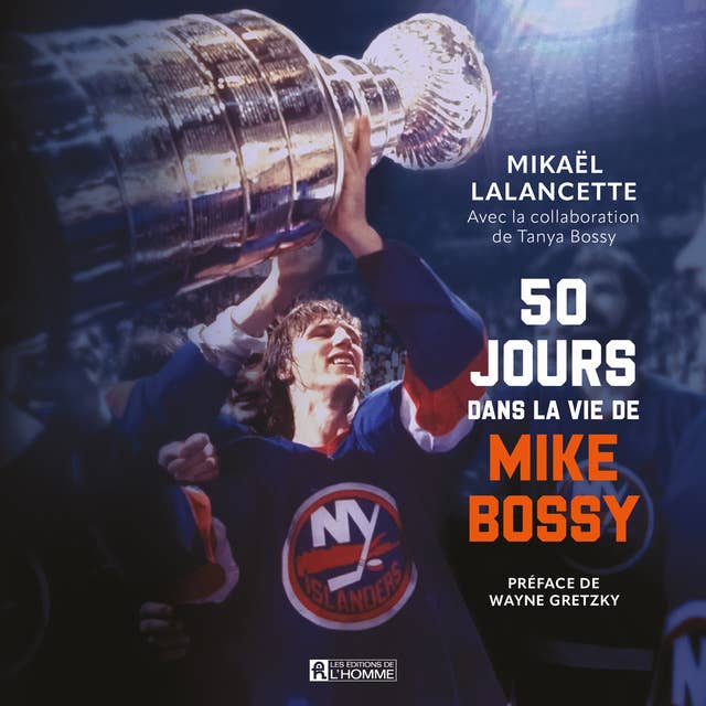 50 jours dans la vie de Mike Bossy