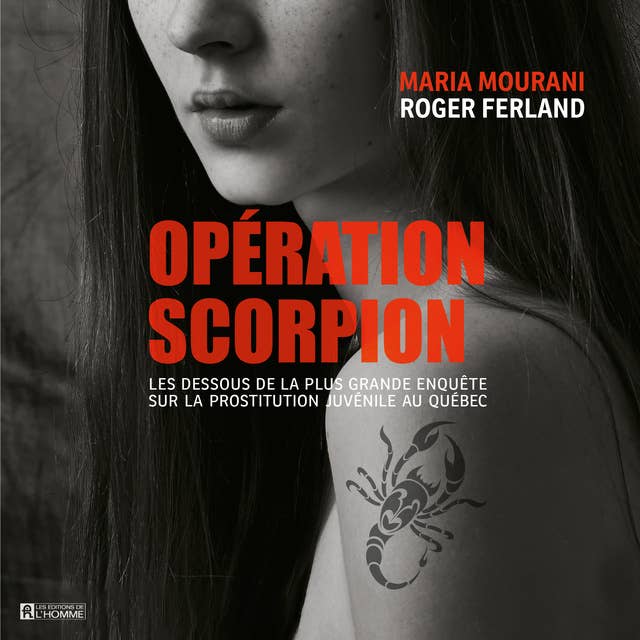 Opération Scorpion : les dessous de la plus grande enquête sur la prostitution juvénile au Québec