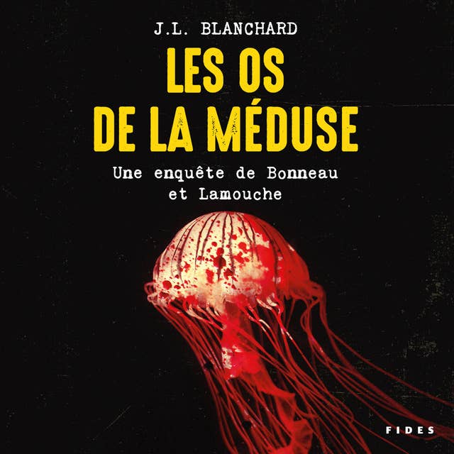 Les os de la méduse: Une enquête de Bonneau et Lamouche