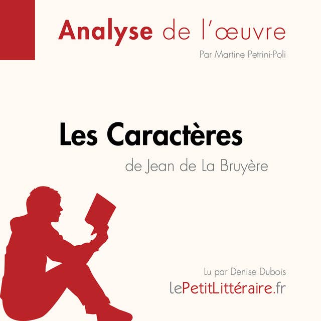 Les Caractères de Jean de La Bruyère (Fiche de lecture): Analyse complète et résumé détaillé de l'oeuvre