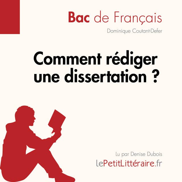 Comment rédiger une dissertation? (Fiche de cours): Méthodologie lycée - Réussir le bac de français