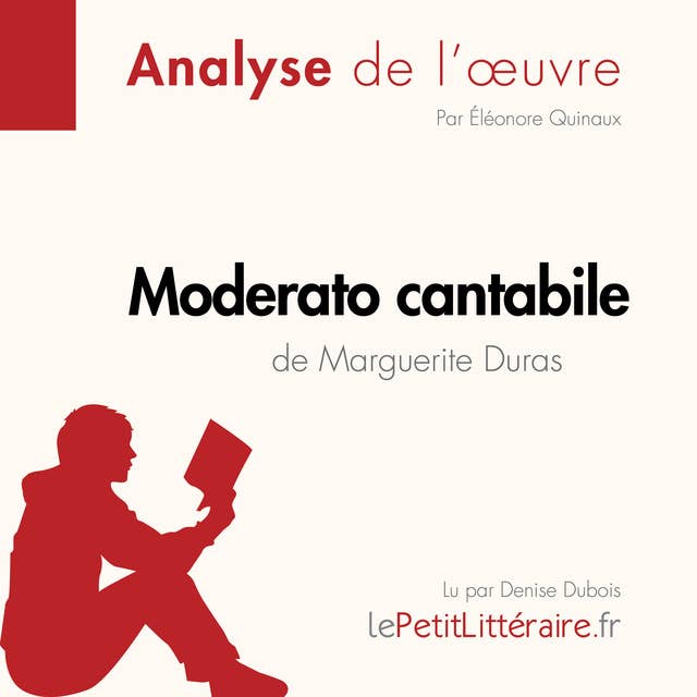 Moderato cantabile de Marguerite Duras (Analyse de l'œuvre): Analyse complète et résumé détaillé de l'oeuvre