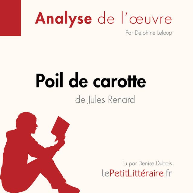 Poil de carotte de Jules Renard (Fiche de lecture): Analyse complète et résumé détaillé de l'oeuvre