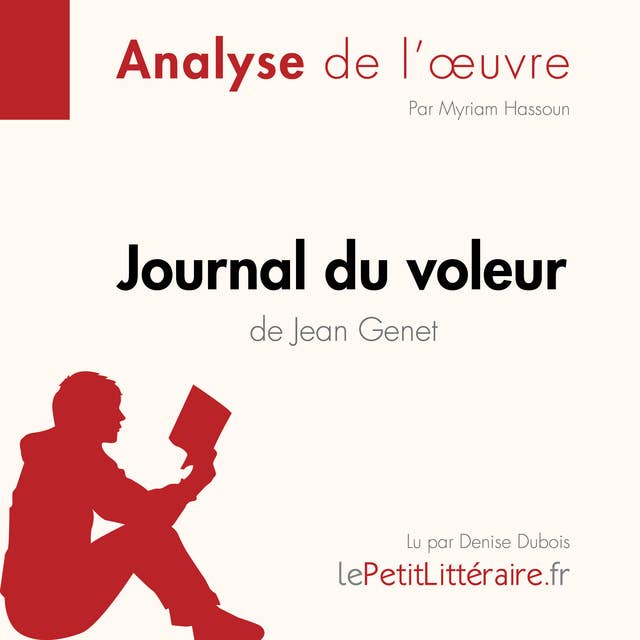 Journal du voleur de Jean Genet (Analyse de l'œuvre): Analyse complète et résumé détaillé de l'oeuvre