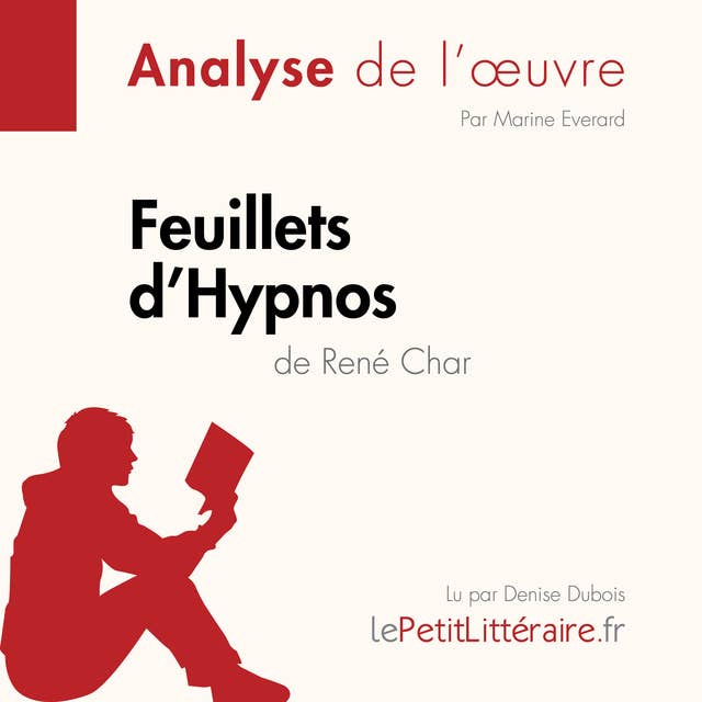 Feuillets d'Hypnos de René Char (Analyse de l'oeuvre): Analyse complète et résumé détaillé de l'oeuvre