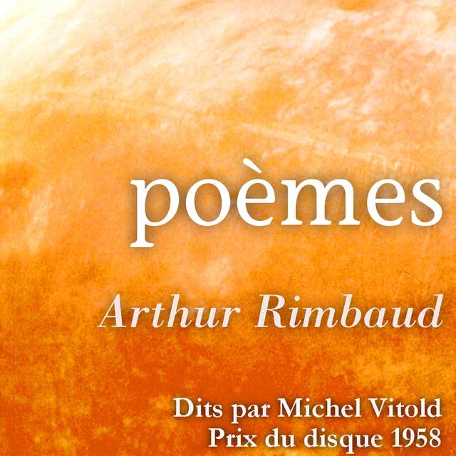 Arthur Rimbaud lues par Michel Vitold