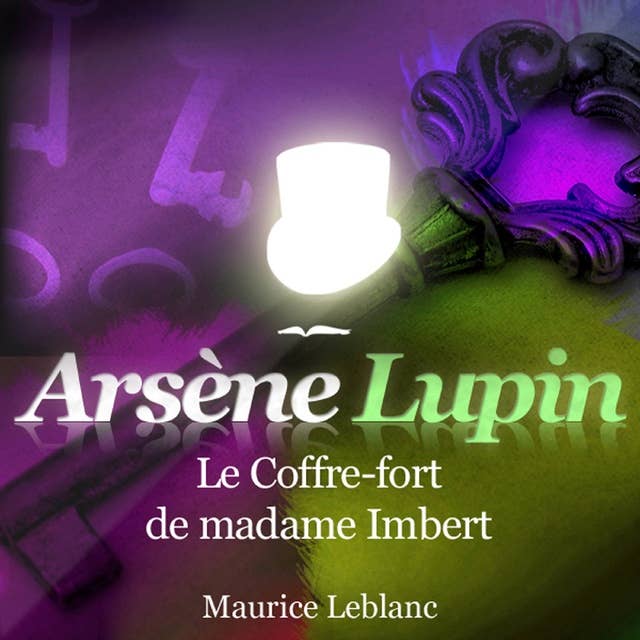 Le Coffre fort de madame Imbert ; les aventures d'Arsène Lupin