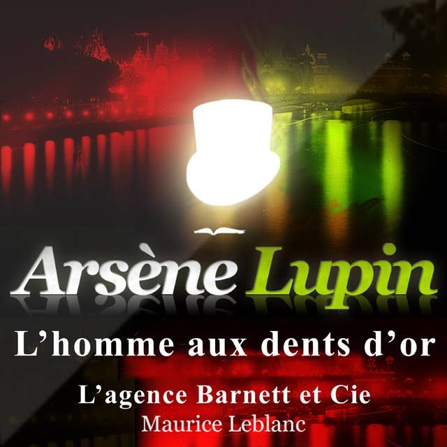 L'Homme aux dents d'or ; les aventures d'Arsène Lupin
