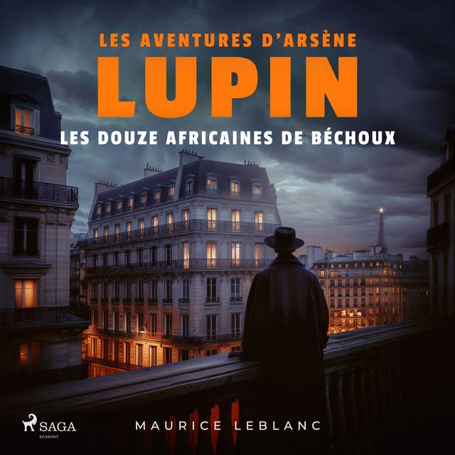 Les Douze africaines de Béchoux – Les aventures d'Arsène Lupin: intégrale 