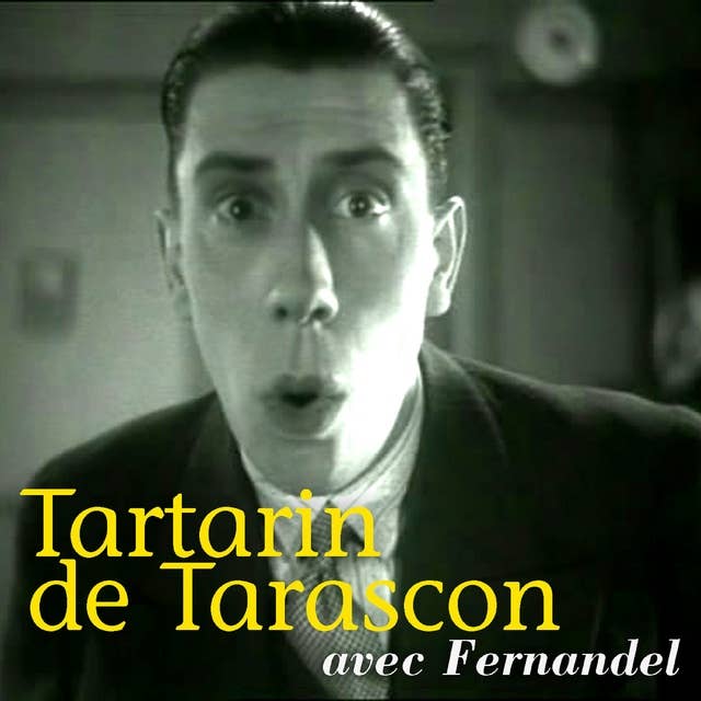 Tartarin de Tarascon: Les aventures comiques d'un personnage incontournable de la Provence