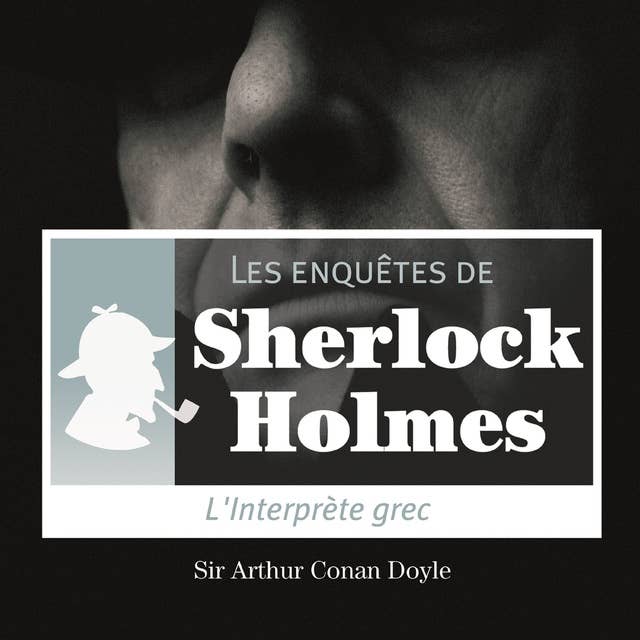 L'Interprète grec, une enquête de Sherlock Holmes